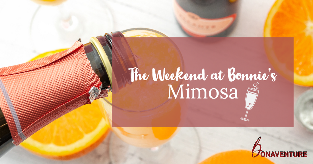Weekend at Bonnie's Mimosa