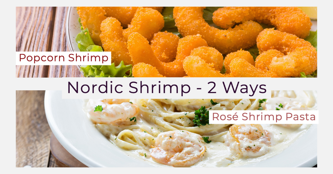 Nordic Shrimp - 2 Ways